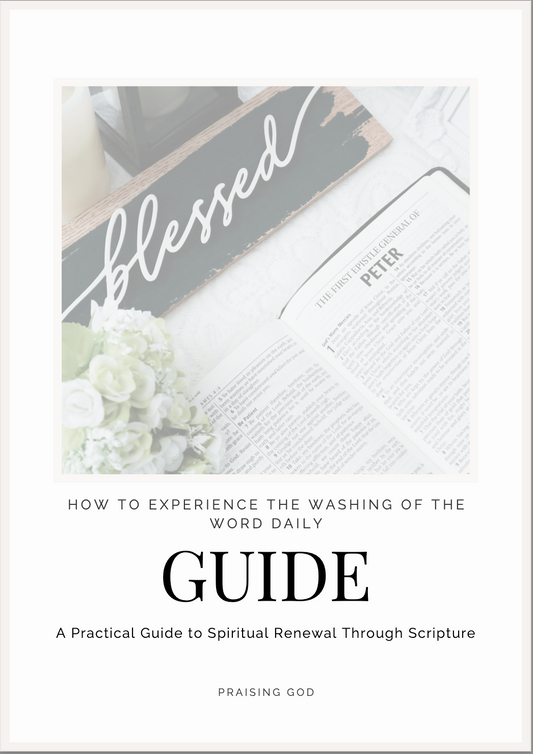 Download Your Free Guide: How to Experience the Washing of the Word Daily